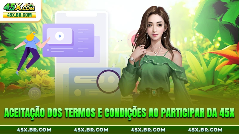 Termos E Condições Da 45X 1 Aceitação dos Termos e Condições ao participar da 45X