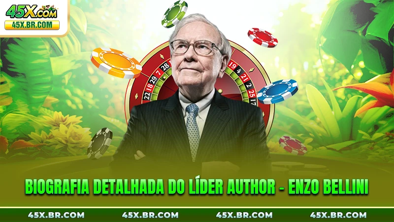 Biografia detalhada do líder Author - Enzo Bellini