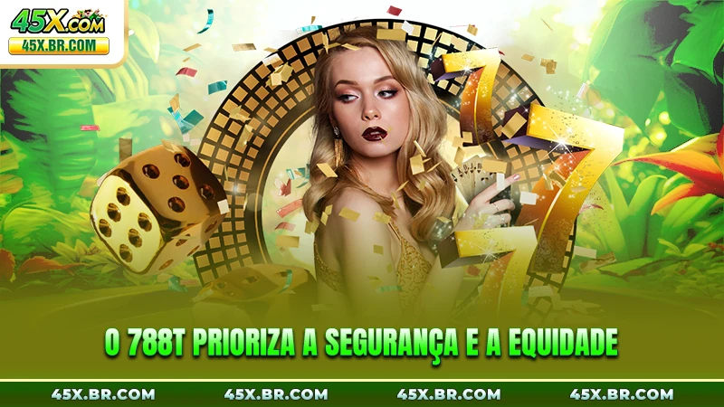O 788T prioriza a segurança e a equidade