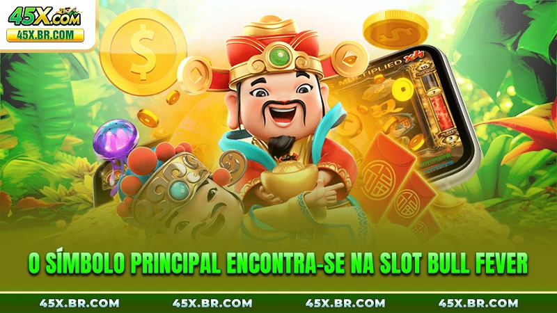 O símbolo principal encontra-se na slot Bull Fever