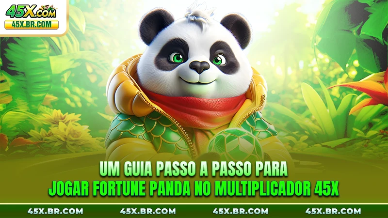 Um guia passo a passo para jogar Fortune Panda no multiplicador 45X