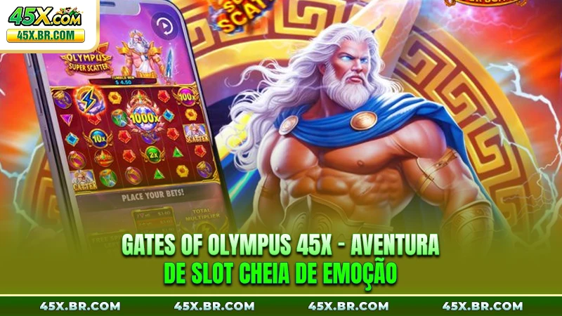 Gates Of Olympus 45X - Aventura De Slot Cheia De Emoção